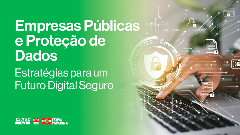 Empresas públicas e proteção de dados: estratégias para um futuro digital seguro